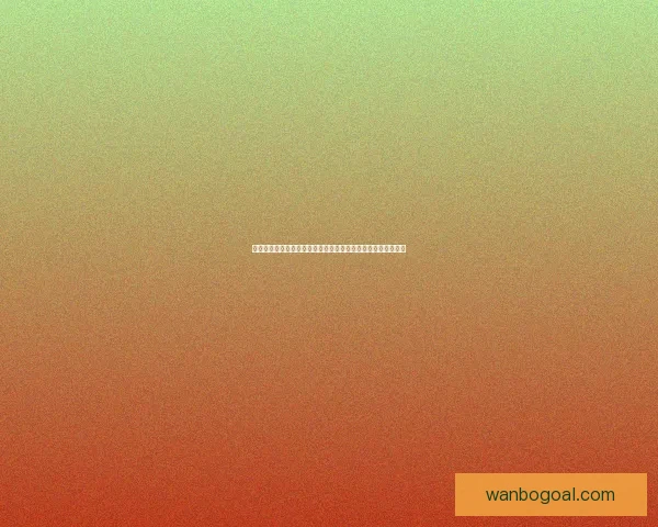 万博体育手机版助力用户畅享全球体育赛事精彩时刻的创新体验 万博体育手机版助力用户畅享全球体育赛事精彩时刻的创新体验